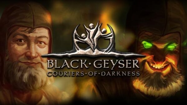 Black Geyser Couriers of Darkness - PC Download