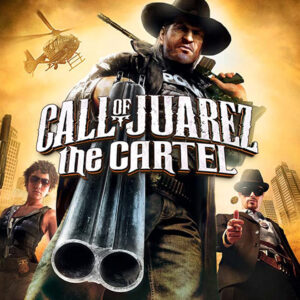 Call of Juarez The Cartel - PC Download