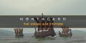 Northgard The Viking Age Edition - PC Download
