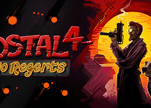 POSTAL 4 No Regerts - PC Download