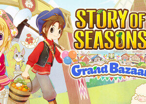 Story Of Seasons Grand Bazaar - PC Download